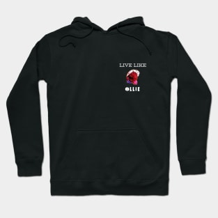 Live Like Ollie 1 Hoodie